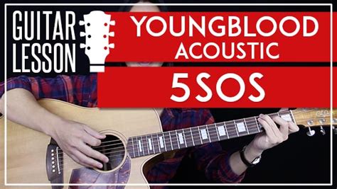 YOUNGBLOOD ACOUSTIC - 5SOS GUITAR LESSON - GuitarZero2Hero