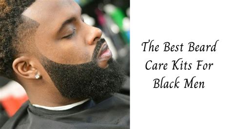 The Best Beard Care Kits For Black Men - Kingly Beardz Blog