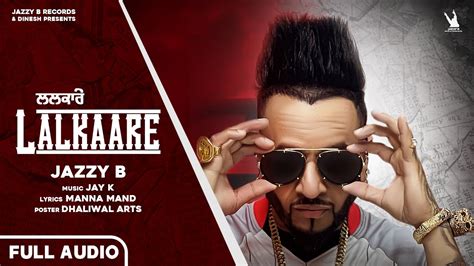 New Punjabi Song | Lalkaare | Jazzy B | Jay K | Manaa Mandd | Latest ...