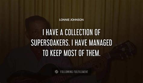 The Best Lonnie Johnson Quotes