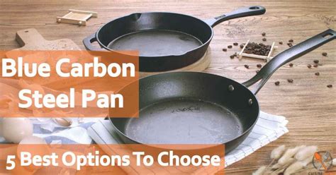 Blue Carbon Steel Pan: 5 Best Options to Choose