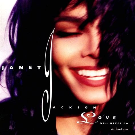 Songs of the 90s - Janet Jackson's song Love Will Never Do (Without You ...