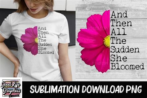 Floral Quote sublimation design for tshirts