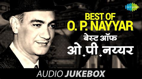 Best Of O. P. Nayyar | Isharon Isharon Mein Dil Lenewale | Taarif ...