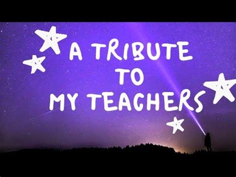 A TRIBUTE TO MY TEACHERS - YouTube