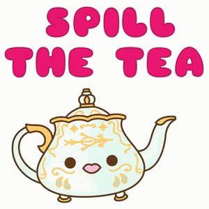 Tea Spill GIF - Tea Spill Spill The Tea - Discover & Share GIFs