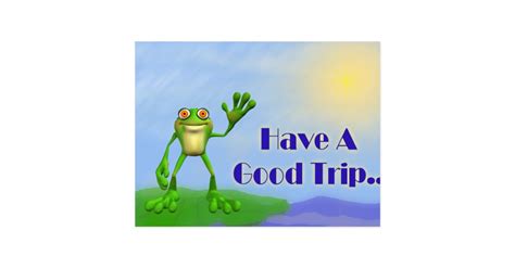 Have A Good Trip-Frog Postcard | Zazzle