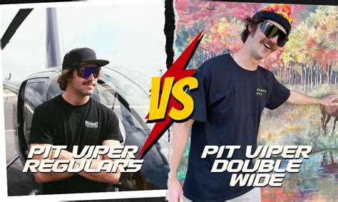 Pit Viper Double Wide vs Regulars