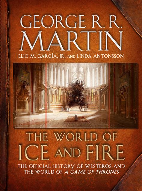 THE WORLD OF ICE AND FIRE | George R.R. Martin