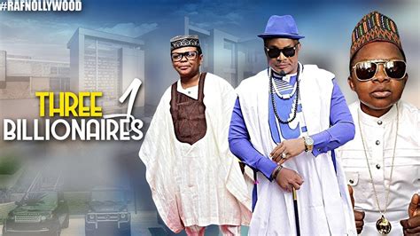 THREE BILLIONAIRES 1 (CHINEDU IKEDIEZE, OSITA IHEME) -Nigeria Movies ...