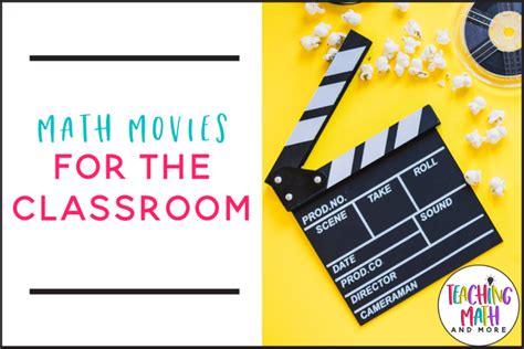 Math Movies for the Classroom - Teaching Math and More