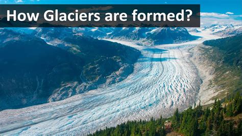 How Glaciers are formed - YouTube