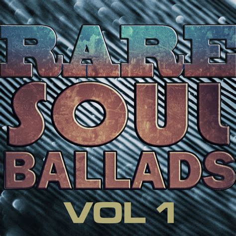 Rare Soul Ballads, Vol. 1 | Various Artists – Download and listen to ...