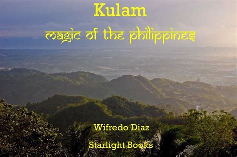 Kulam: Magic of the Philippines By Wifredo Diaz- Occult, Witchcraft ...