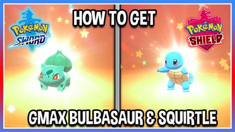 How to get Free Gigantamax Bulbasaur & Squirtle in Pokémon Sword ...