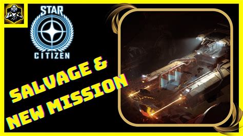 Star Citizen: New Missions & Salvage - YouTube