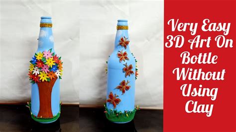 3D Art On Bottle/3D Bottle Decoration Without Clay/Bottle Art 2020/Easy ...