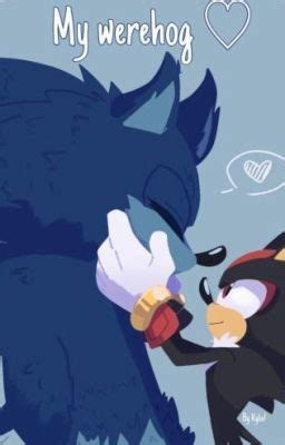 My werehog ♡ (sonadow) - Chapter 5 ♡ - Wattpad