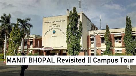 MANIT BHOPAL Campus Tour || Revisited || 🔴 - YouTube