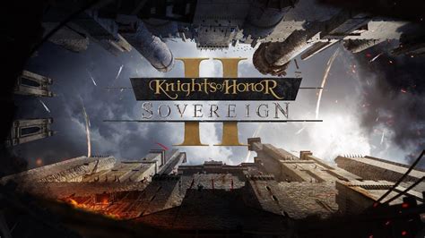 Knights of Honor II: Sovereign Medieval Strategy Game Coming in 2020