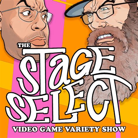 The Stage Select: A Video Game Variety Podcast