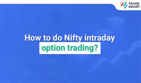 How to do Bank Nifty Intraday Option Trading – Learn Here | TradeSmart