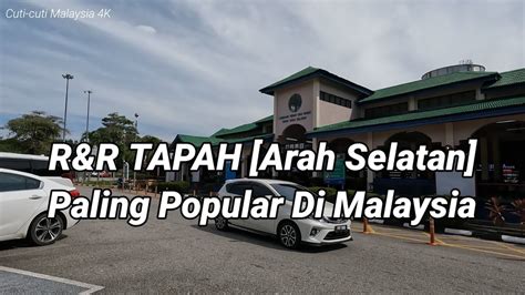 R&R TAPAH [S] The most popular stop in Malaysia - YouTube