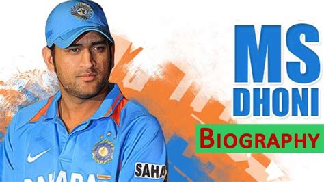 Complete Biography of Mahendra Singh Dhoni : Personal Life and Career