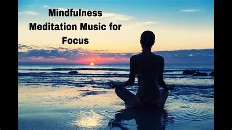 Mindfulness Meditation Music for Focus, Concentration to Relax - YouTube