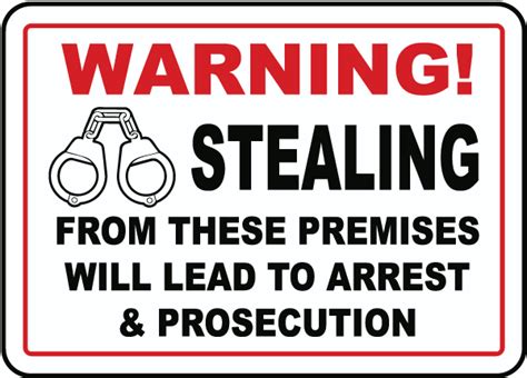 Stealing Will Lead To Arrest Sign - Save 10% Instantly