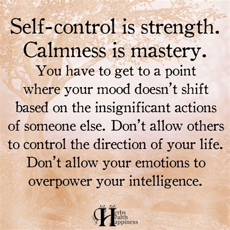 Self Control Is Strength. Calmness Is Mastery. - ø Eminently Quotable ...