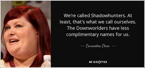 TOP 25 SHADOWHUNTERS QUOTES (of 65) | A-Z Quotes