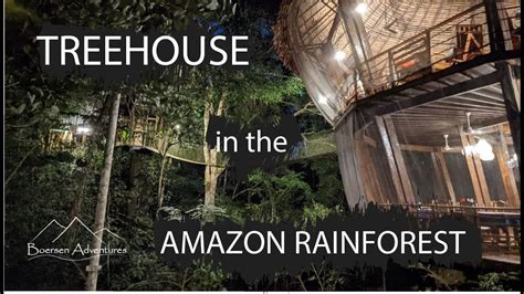 Treehouse Lodge in the Amazon Rainforest | Peru - YouTube