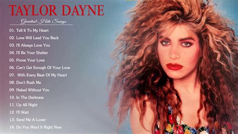 Taylor Dayne Best Hits Full Album || Collection Songs Of Taylor Dayne ...