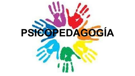 PSICOPEDAGOGÍA | Intervención psicopedagógica | Psicopedagogía | uDocz