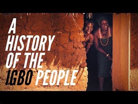 A History of The Igbo People - YouTube | History, Historical knowledge ...