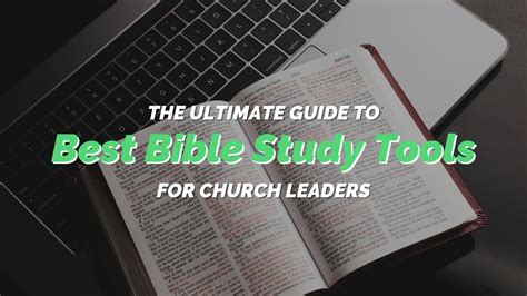 Ultimate Guide to Best Bible Study Tools for Church Leaders - REACHRIGHT