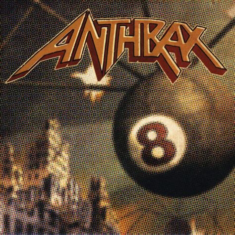 Anthrax - Volume 8 - The Threat Is Real - Encyclopaedia Metallum: The ...