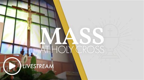 Mass at Holy Cross — Holy Cross Church