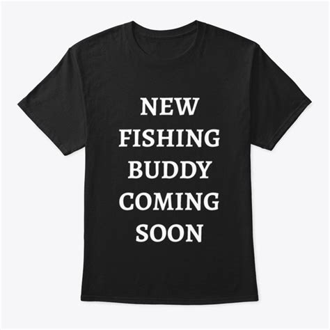 New Fishing Buddy Coming Soon Pregnancy Products