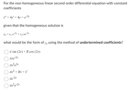 Solved For the non-homogeneous linear second order | Chegg.com