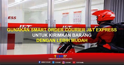 6 Langkah Menggunakan Smart Order Courier JnT Express Untuk Kirim ...