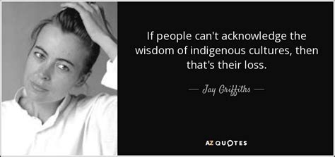 TOP 18 INDIGENOUS CULTURE QUOTES | A-Z Quotes