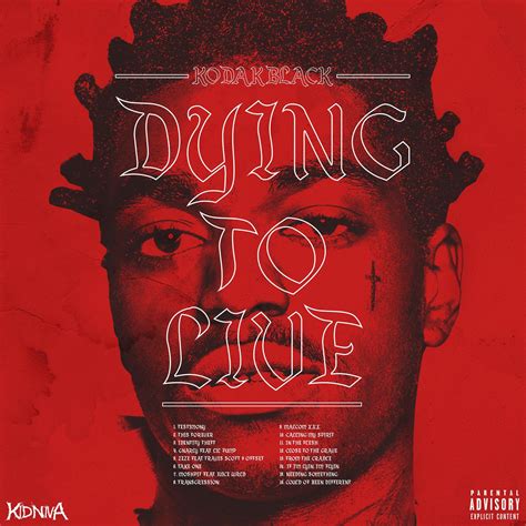 Kodak Black - Dying To live : r/freshalbumart