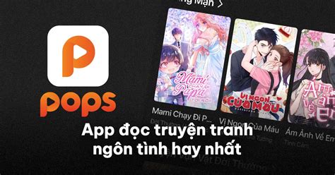 TOP 14 App đọc truyện tranh ngôn tình tốt nhất 2022 | POPS Blog