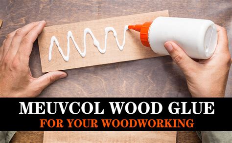 Meuvcol Wood Glue,Strongest Glue for Woodworking, Waterproof Clear Wood ...