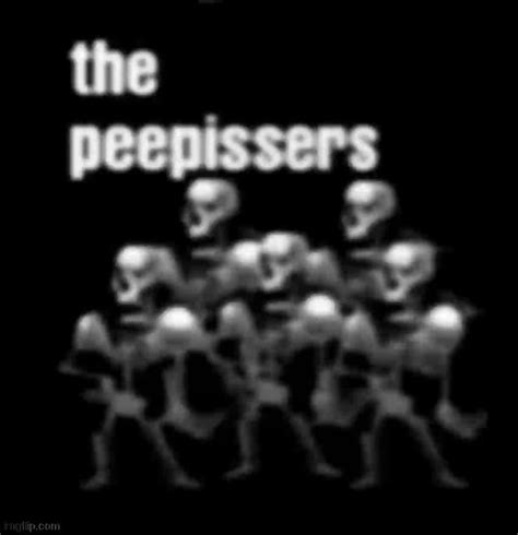 The brother band to the Poopshitters,the Peepissers! - Imgflip