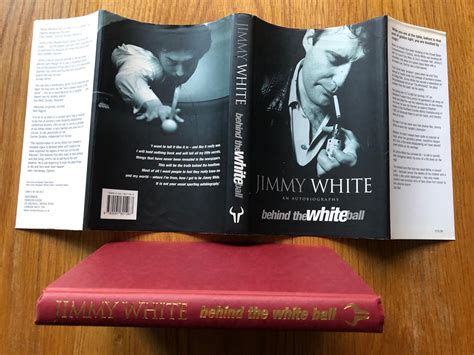 Behind the White Ball: My Autobiography par Jimmy White; Rosemary ...