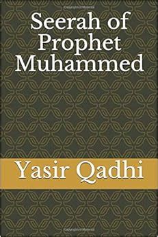 Seerah of Prophet Muhammed: Amazon.co.uk: Qadhi, Dr. Yasir ...