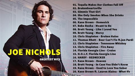 Joe Nichols Best Song of All time - Joe Nichols Greatest Hits 2021 ...